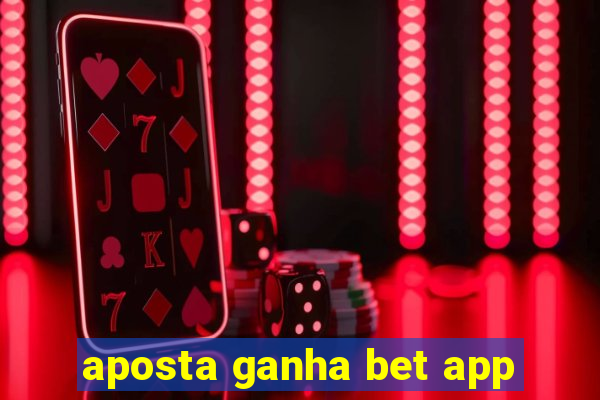 aposta ganha bet app